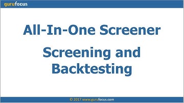 GuruFocus All-In-One Screener: Screening and Backtesting