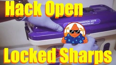 Easily Hack Open locked Sharps / Rx container