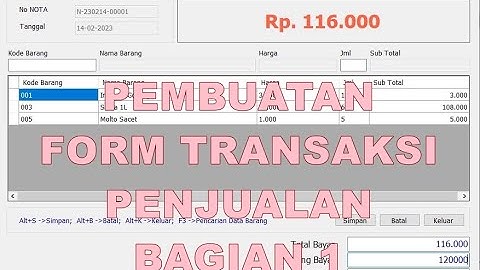 13.  Pembuatan Form Transaksi Penjualan Bagian 1