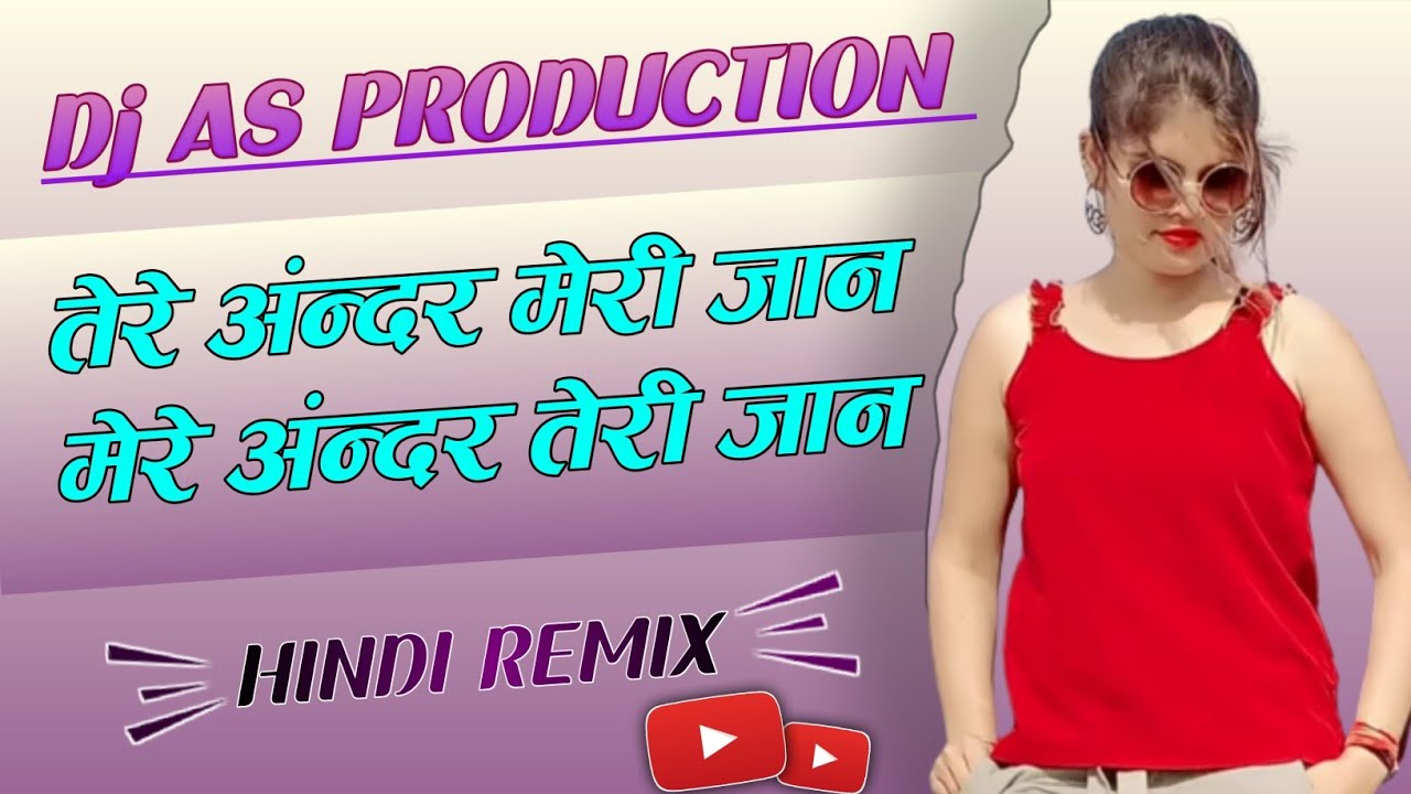 Tere Andar Meri Jaan HINDI LOVE REMIX Dj Sandeep Kumar Dj As Production