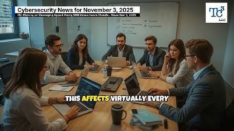 FBI Warning on Messaging Apps  Rising SMB Ransomware Threats - November 3, 2025