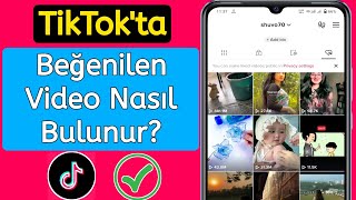 TikTok'ta Beğenilen Video Nasıl Bulunur || TikTok'ta Beğendiğiniz Her Videoyu Nasıl Görebilirsiniz?