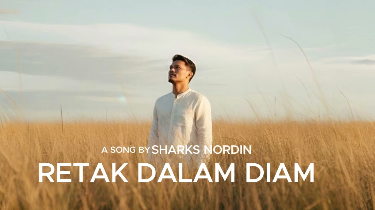 RETAK DALAM DIAM -  SHARKS NORDIN