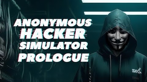 Anonymous Hacker Simulator (Prologue) - Full Gameplay Demo - 1080p @ 60fps {Full Release Q1 2024}