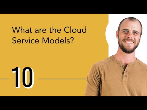 What are the Cloud Service Models?