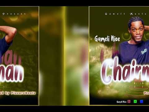 Gameli Nice_Chairman (Official Audio Slide)