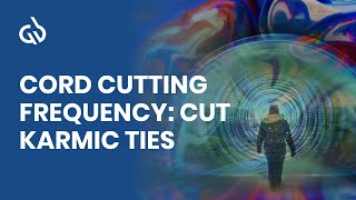 Karmic Cord Cutting Meditation: Cut Karmic Ties, Cord Cutting Frequency screenshot 4