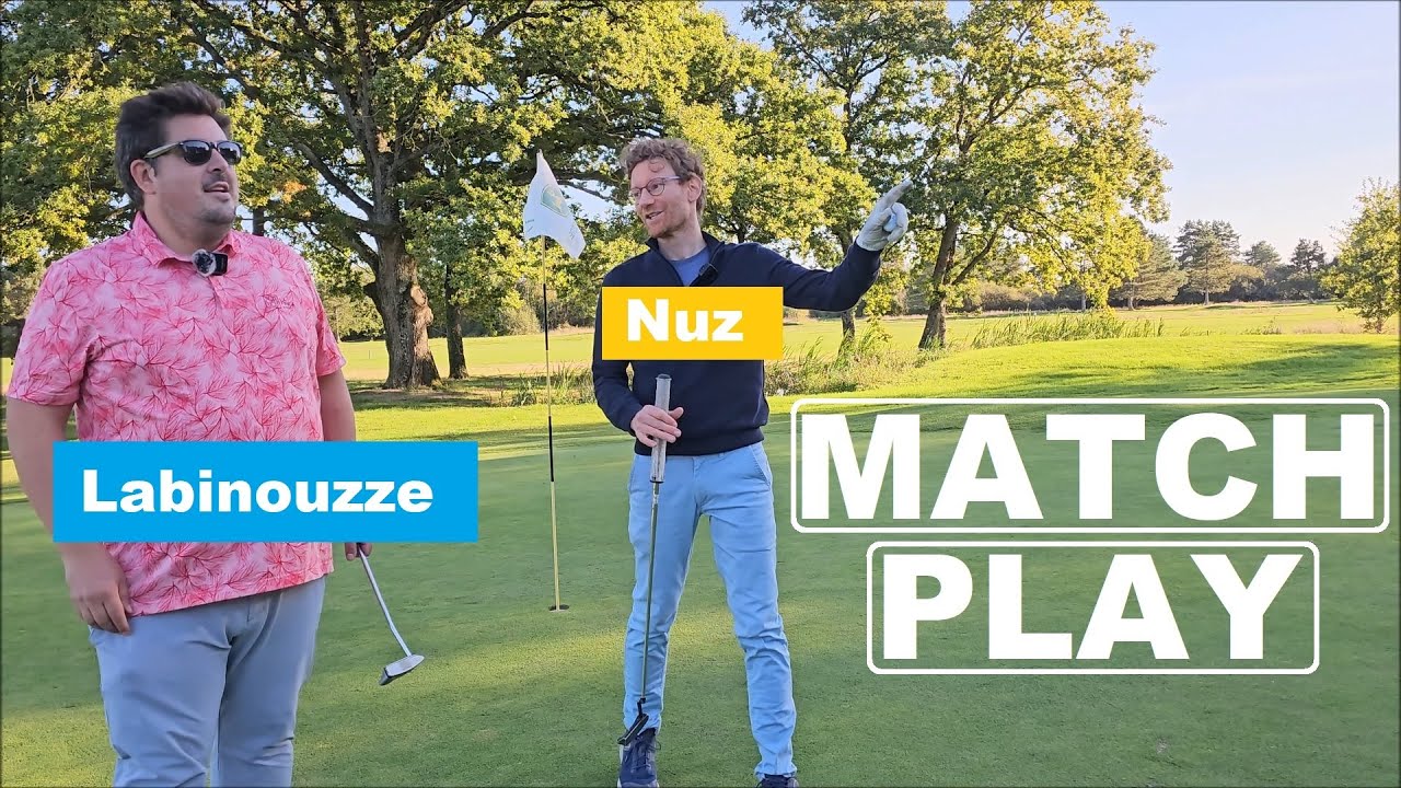 Match play 18T ! Labinouzze vs Nuz