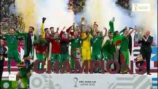 Algeria is the champion FIFA Arab Cup Qatar 2021 الجزائر بطل كأس العرب لكرة القدم قطر 2021