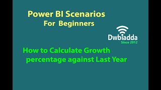 how to calculate growth percentage against last year in power bi | power bi scenarios videos