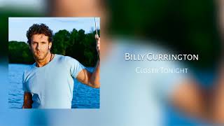 Watch Billy Currington Closer Tonight video