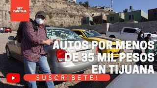 LOS AUTOS MAS BARATOS EN LA FRONTERA TIJUANA