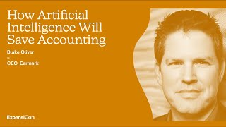 Full ExpensiCon 3: How Artificial Intelligence Will Save Accounting with Blake Oliver Update