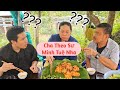 Đang Ăn "Cá Cơm, Tép Chiên Bột" Thì Bà Bá Muốn Theo "Hành Giả Minh Tuệ" Nhưng Vỡ Mộng.