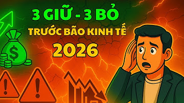 3 Tài Sản Nên ÔM – 3 Tài Sản Nên BÁN GẤP Trước Bão Kinh Tế 2026! (Đừng Để Mất Trắng)