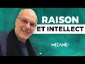 Slimane rezki  ne pas confondre raison et intellect 