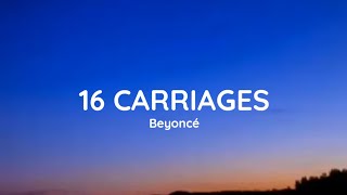Beyoncé - 16 CARRIAGES (lyrics)
