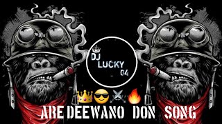 ARE DEEWANO || DON || PRIVATE MIX || DJLUCKY04|| EDM MIX