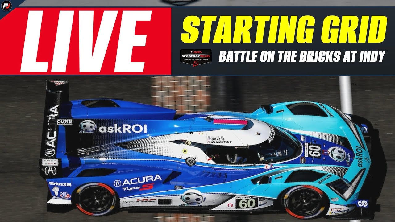 🔴 LIVE | IMSA Battle on the Bricks at Indy 2025 Starting Grid Rundown