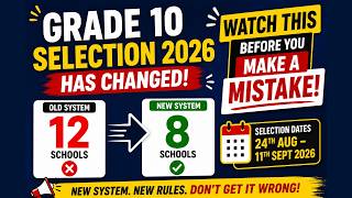 Grade 10 Selection 2026 Has Changed 12 Schools To 8 Heres What You Must Know