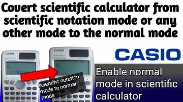 Convert Scientific calculator from Scientific notation mode or any other mode to the normal mode