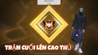 (FREEFIRE) Trận Cuối Lên Cao Thủ