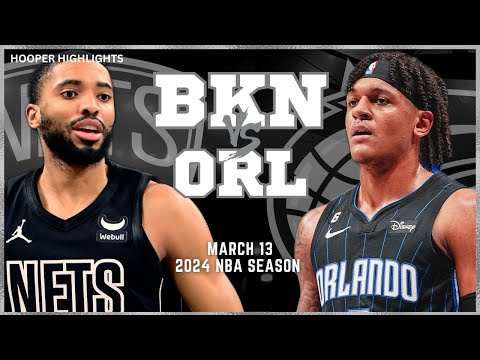 Brooklyn Nets vs Orlando Magic Full Game Highlights | Mar 13 | 2024 NBA Season