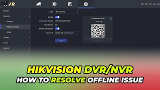 how to resolving the hikvision dvr offline issue
