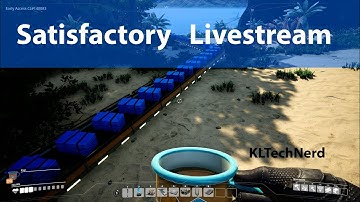 Satisfactory - Getting Ready for update 4! - 3 - 14 - 2021