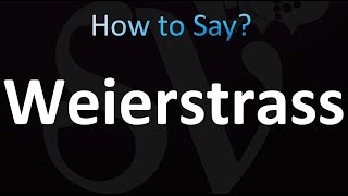 How to Pronounce Weierstrass (Correctly!)