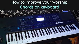 How to Improve your Worship Chords on keyboard