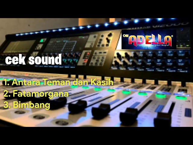 Cek Sound Kalem Enak di Dengar || OM Adella class=