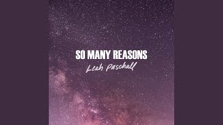So Many Reasons