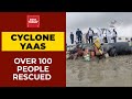 Cyclone Yaas: Heavy Rains & Winds Continue In The Aftermath; 100 People Rescued In Bengal