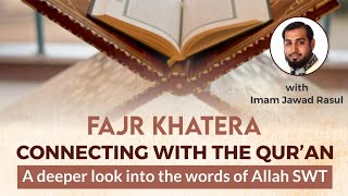 Sunday Fajr Khatira  | Connecting with the Qur’an | Imam Jawad Rasul