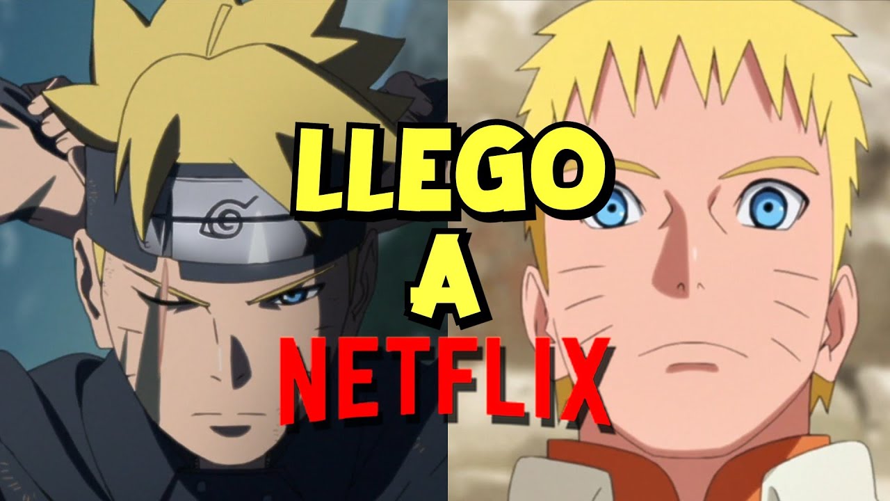 EL FINAL DE NARUTO SHIPPUDEN Y BORUTO LLEGARAN A NETFLIX EN