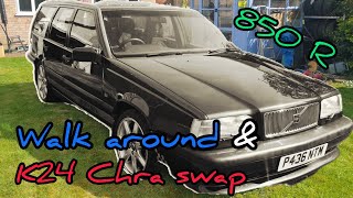 2024 Walk around my Volvo 850R & chra swap.