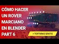 ▷ Cómo hacer un rover marciano en Blender | part 6
