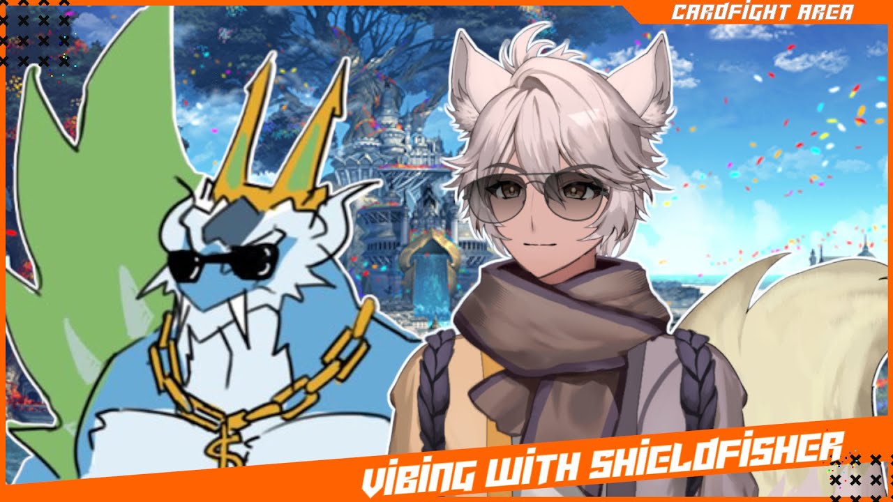 Vibing with Shieldfisher! 🎣 -Cardfight Area-(!lurk)