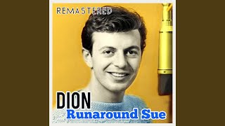 Video thumbnail of "Dion - Runaround Sue (Remastered)"