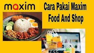Maxim Food And Shop || Cara Pakai Maxim Food And Shop ~ Maxim Ojek Online screenshot 5