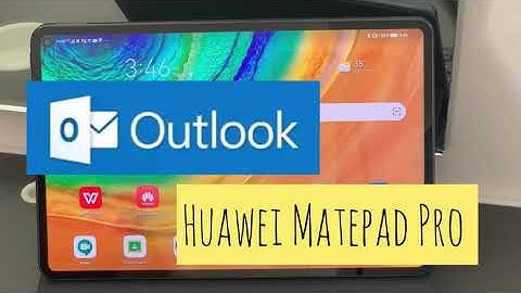 Huawei MatePad Pro: MS Outlook Desktop VS Tablet Mode