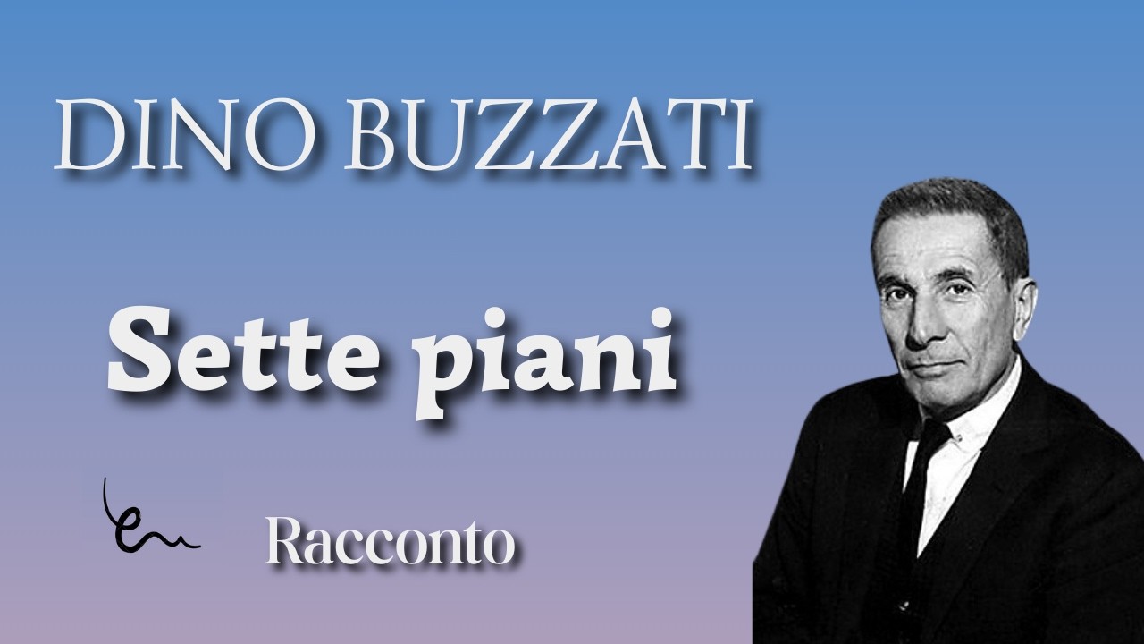 DINO BUZZATI, Sette piani - Lettura e commento