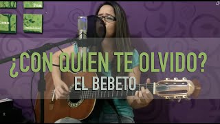 Con Quien Te Olvido / Bebeto / COVER / Griss Romero