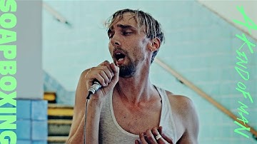 A Kind of Man - Soapboxing (Official Video)