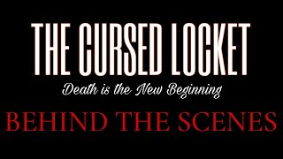 THE CURSED LOCKET || BEHIND THE SCENES ||