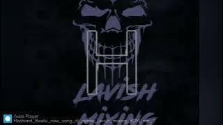 Hasband Bawla Ajay Hooda song 