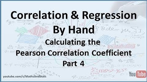 Correlation and Regression: Calculating the Pearson Correlation Coefficient (Example 2) - Part 4