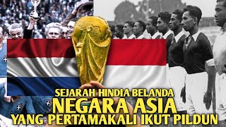 SEJARAH HINDIA BELANDA!! NEGARA ASIA YANG PERTAMA KALI MASUK PIALA DUNIA!