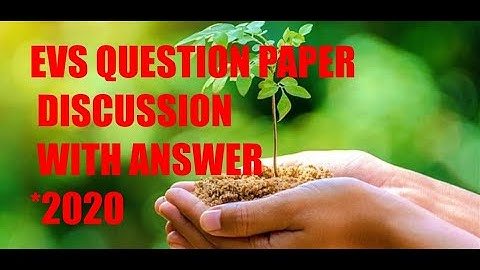 EVS QUESTION PAPER DISCUSSION WITH ANSWERS*BOARD *AHSEC*2020*